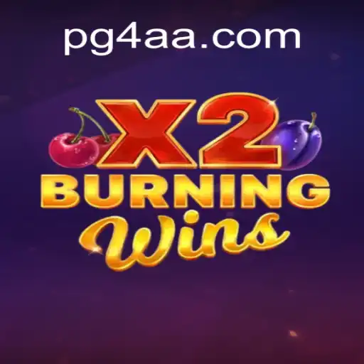 Experience the Thrill with BurningWinsX2 on 4AA.COM Plataforma