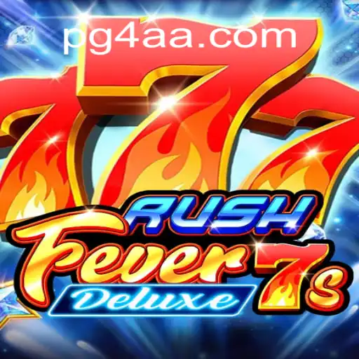 Experience Unmatched Excitement with RushFever7sDeluxe: Your Premier Gaming Adventure on 4AA.COM